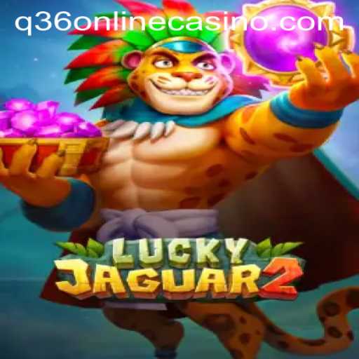 Exploring Luckyjaguar2 Game Mechanics and Exciting Features