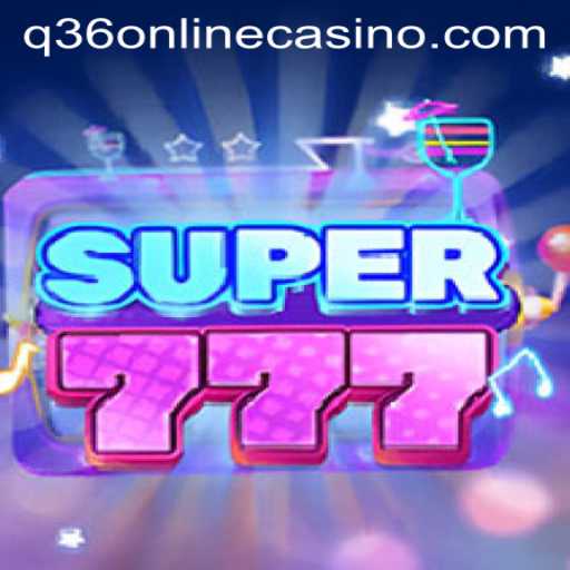 Super777: A New Era in Gaming with the Thrill of 'q36'